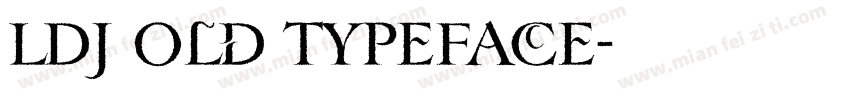 LDJ Old TypeFace字体转换